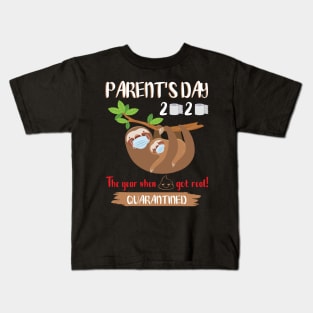 Dad Mom Kid Slothes Masks Paper Happy Parent's Day 2020 The Year When Shit Got Real Quarantine Kids T-Shirt